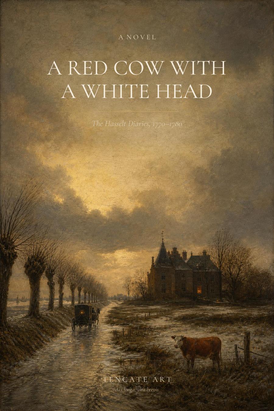 A Red Cow with a White Head — a novel of the Hasselt diaries, 1770–1780 (digital edition)